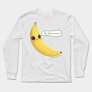 Hi Banana Long Sleeve T-Shirt